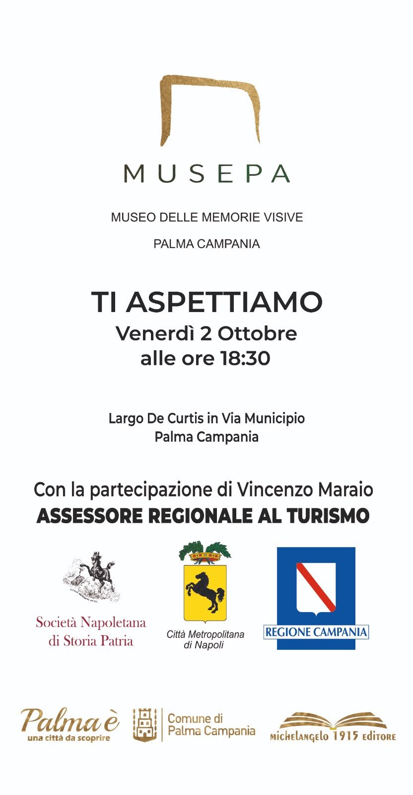 Invito al Musepa, Museo delle memorie visive di Palma Campania: venerdì 2 ottobre alle ore 18:30, Largo De Curtis in Via Municipio, con la partecipazione di Vincenzo Maraio, Assessore regionale al turismo.